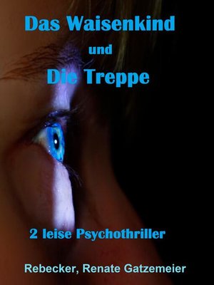cover image of "Das Waisenkind" und "Die Treppe"